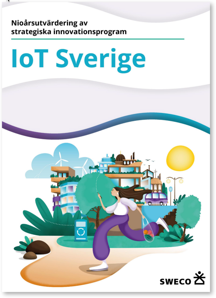 Nioårsutvärderingen av IoT Sverige, genomförd av Sweco. 